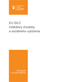 EU SILC  - Indikátory chudoby a sociálneho vylúčenia